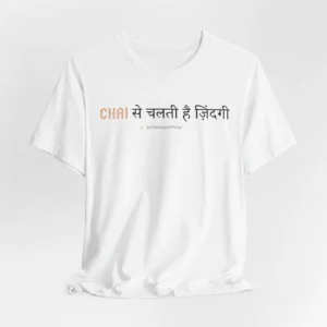 Chai se Chalti hai Zindagi – Chai Quotes T-shirt