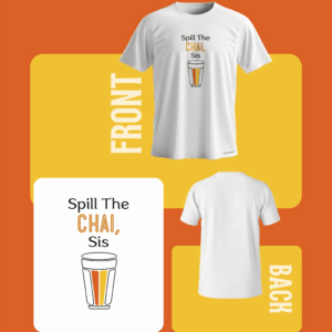 Spill The Chai, Sis Glass Tee