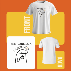 Self Care Is A Priori-Tea" Meme T-Shirt